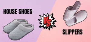 House Shoes vs. Slippers