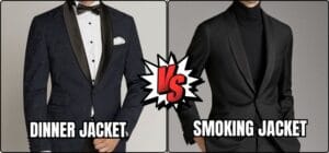 Dinner Jacket vs Smoking