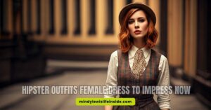 Hipster Outfits Female Dress to Impress