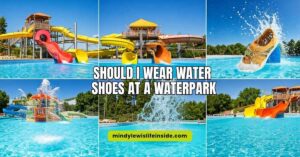 Should I Wear Water Shoes at a Waterpark