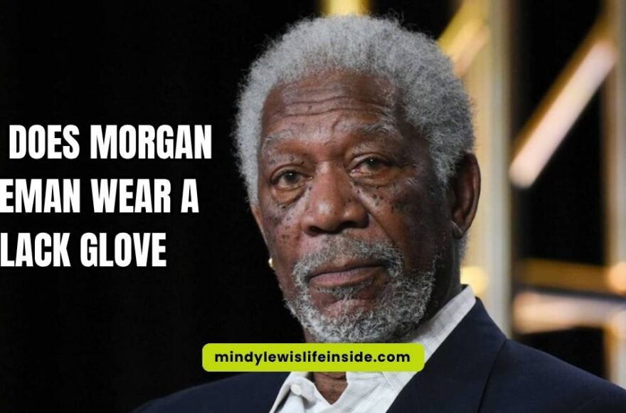 Why Does Morgan Freeman Wear a Black Glove