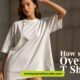 How Should an Oversized T Shirt Fit